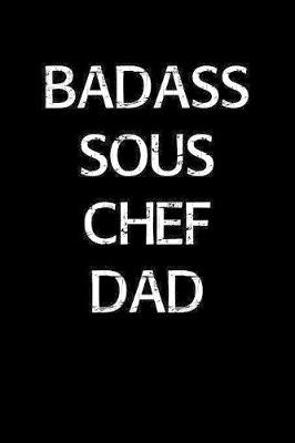 Book cover for Badass Sous Chef Dad