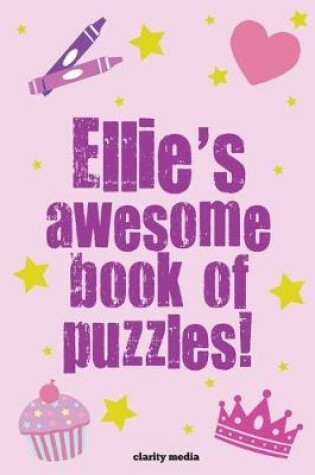 Cover of Ellie's Awesome Book Of Puzzles!