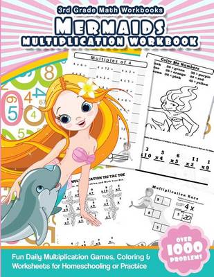 Book cover for 3rd Grade Math Workbooks Mermaids Multiplication Workbook