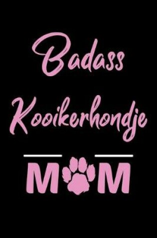 Cover of Badass Kooikerhondje Mom