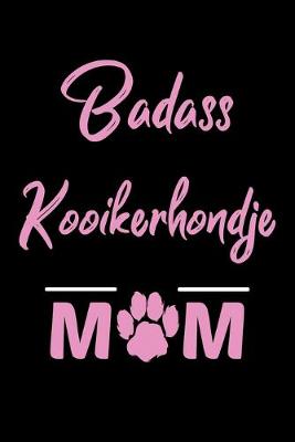 Book cover for Badass Kooikerhondje Mom