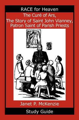 Book cover for The Cur of Ars, the Story of Saint John Vianney, Patron Saint of Parish Priests Study Guide