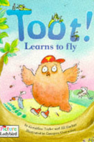 Cover of Toot! Learns to Fly