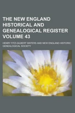 Cover of The New England Historical and Genealogical Register Volume 43