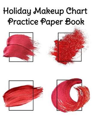 Book cover for Holiday Makeup Chart Practice Paper Book