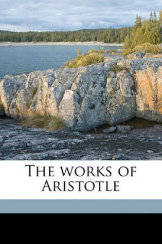 Cover of The Works of Aristotle Volume 9