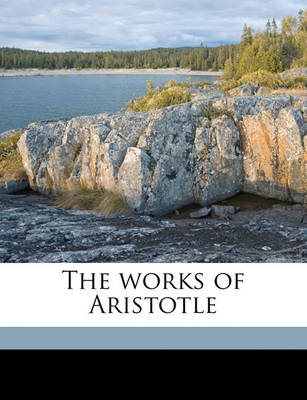 Book cover for The Works of Aristotle Volume 9