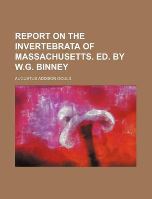 Book cover for Report on the Invertebrata of Massachusetts. Ed. by W.G. Binney