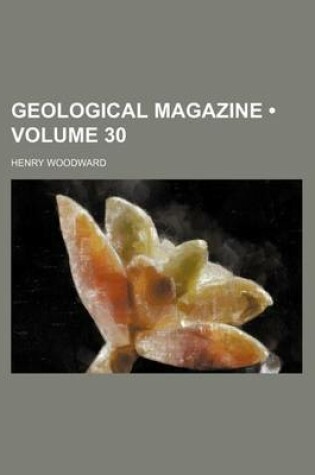 Cover of Geological Magazine (Volume 30 )