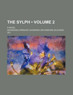 Book cover for The Sylph (Volume 2); A Novel