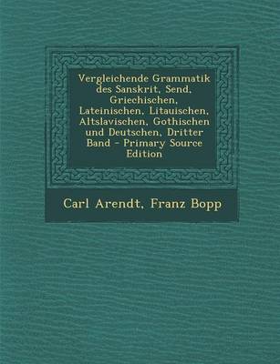 Book cover for Vergleichende Grammatik Des Sanskrit, Send, Griechischen, Lateinischen, Litauischen, Altslavischen, Gothischen Und Deutschen, Dritter Band - Primary S