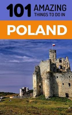 Book cover for 101 Amazing Things to Do in Poland