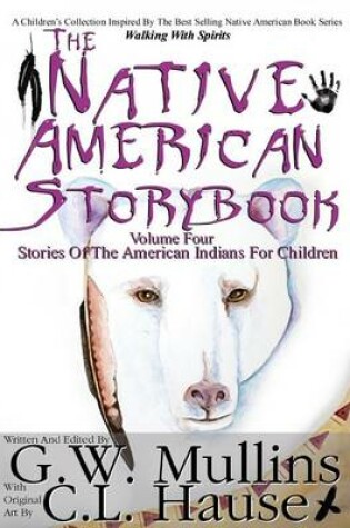 Cover of The Native American Story Book Volume Four Stories of the American Indians for Children