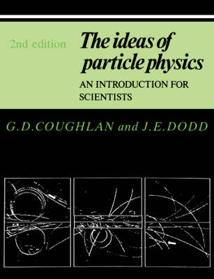 Book cover for The Ideas of Particle Physics