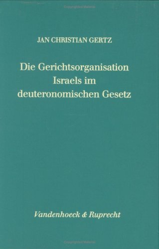 Book cover for Die Gerichtsorganisation Israels Im Deuteronomischen Gesetz