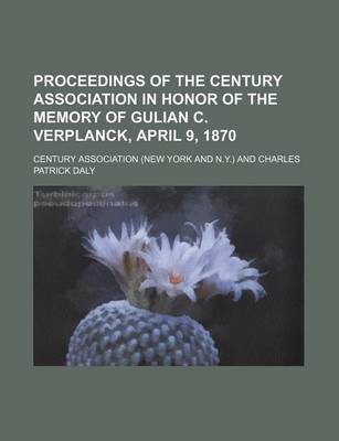 Book cover for Proceedings of the Century Association in Honor of the Memory of Gulian C. Verplanck, April 9, 1870