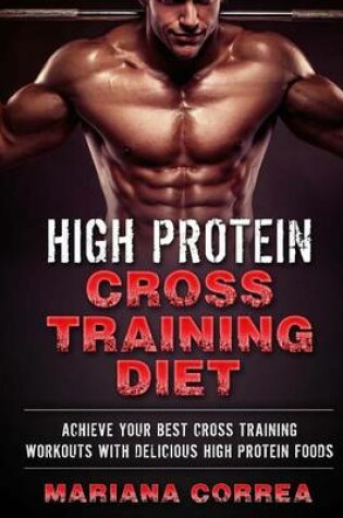 Cover of High Protein Cross Training Diet