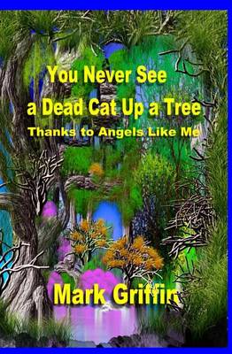 Book cover for You Never See a Dead Cat Up a Tree