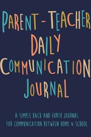 Cover of Parent - Teacher Daily Communication Journal