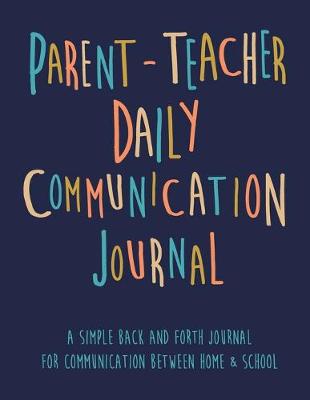 Book cover for Parent - Teacher Daily Communication Journal