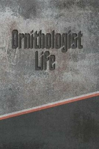 Cover of Ornithologist Life