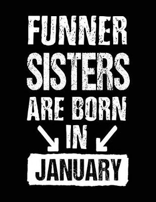 Book cover for Funner Sisters Are Born In January