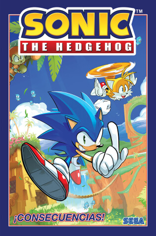 Cover of Sonic the Hedgehog, Vol. 1: ¡Consecuencias! (Sonic The Hedgehog, Vol 1: Fallout!  Spanish Edition)