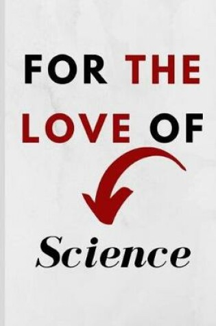 Cover of For The Love Of Science