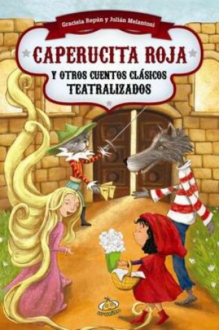 Cover of Caperucita Roja y Otros Cuentos Clasicos Teatralizados