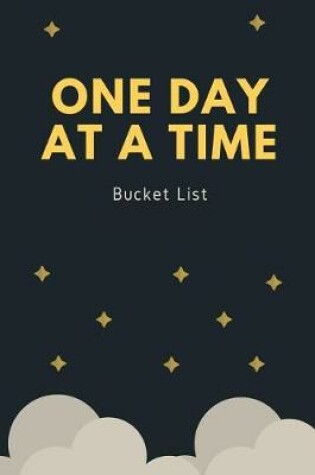 Cover of One Day At A Time Bucket List