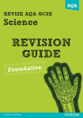 Book cover for REVISE AQA: GCSE Science A Revision Guide Foundation