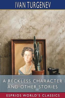 Book cover for A Reckless Character and Other Stories (Esprios Classics)