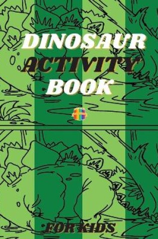 Cover of Dinosaur Activity Book