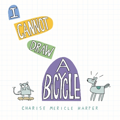 Book cover for I Cannot Draw a Bicycle