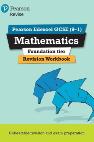 Cover of Pearson REVISE Edexcel GCSE Mathematics (Foundation) Revision Workbook - for 2025 and 2026 exams