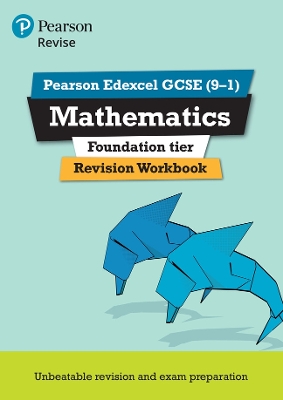 Cover of Pearson REVISE Edexcel GCSE (9-1) Mathematics Foundation tier Revision Workbook: For 2024 and 2025 assessments and exams (REVISE Edexcel GCSE Maths 2015)
