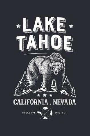 Cover of Lake Tahoe California Nevada Preserve Protect