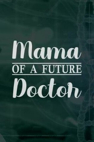 Cover of Mama Of A Future Doctor