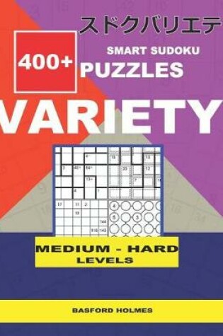 Cover of Smart Sudoku 400+ puzzles VARIETY ( Medium to Hard levels)