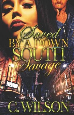 Book cover for Saved by a Down South Savage