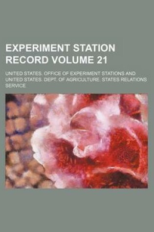 Cover of Experiment Station Record Volume 21