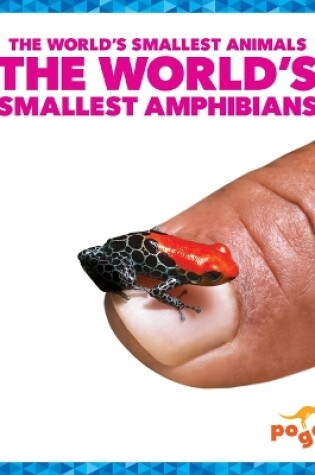 Cover of The World's Smallest Amphibians