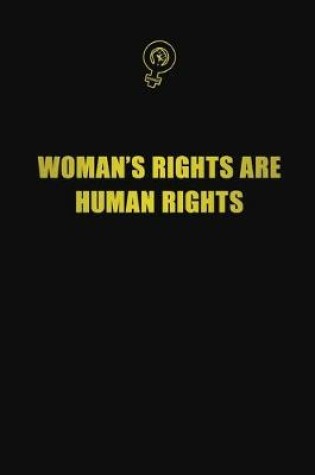 Cover of Woman's Rights are Human Rights