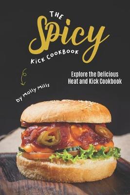 Book cover for The Spicy Kick Cookbook