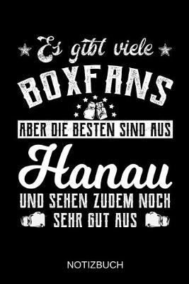 Book cover for Es gibt viele Boxfans aber die besten sind aus Hanau und sehen zudem noch sehr gut aus