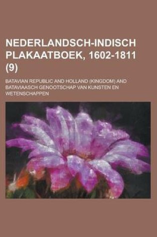 Cover of Nederlandsch-Indisch Plakaatboek, 1602-1811 (9 )