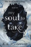 Book cover for My Soul to Take