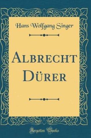 Cover of Albrecht Durer (Classic Reprint)