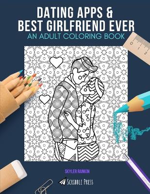 Book cover for Dating Apps & Best Girlfriend Ever