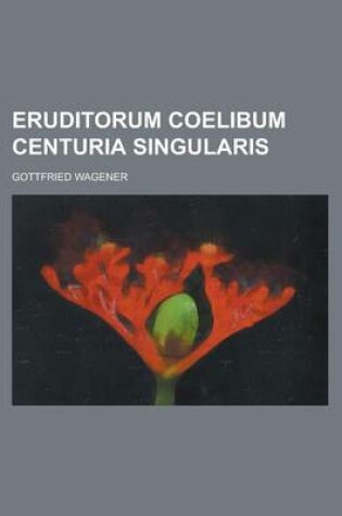 Cover of Eruditorum Coelibum Centuria Singularis